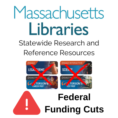 Massachusetts Libraries Statewide Research and Reference Resources icon, crossed out with a large X-mark with an alert stating, Federal Funding Cuts