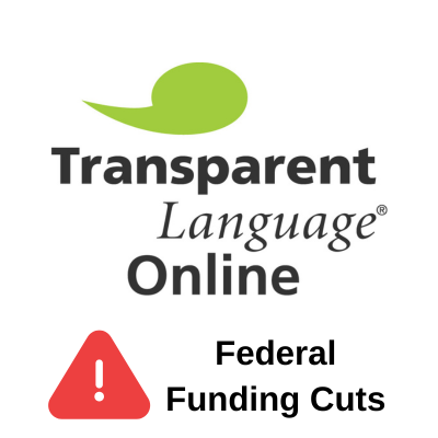 Transparent Language icon, crossed out with a large X-mark with an alert stating, Federal Funding Cuts